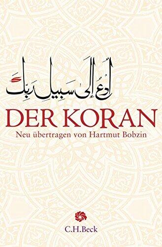 Der Koran: Aus dem Arabischen neu übertragen