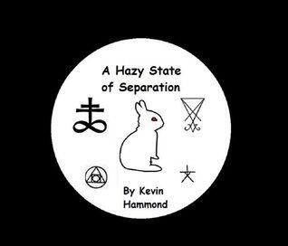 A Hazy State of Separation
