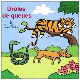 Drôles de queues : Un livre pour enfants avec de drôles de rimes et d'illustrations (Epic Tails)