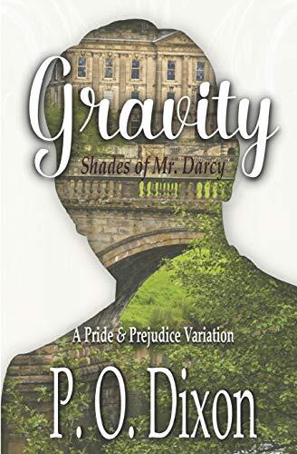 Gravity: Shades of Mr. Darcy - A Pride and Prejudice Variation