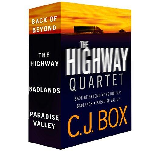 The C.J. Box Highway Quartet Collection: Back of Beyond, The Highway, Badlands, Paradise Valley