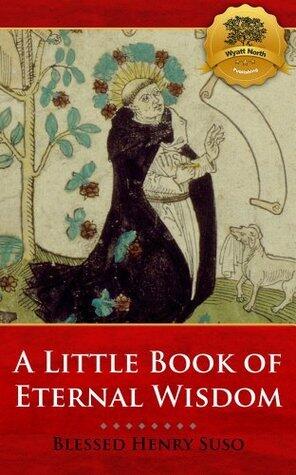 Christian Classics: A Little Book of Eternal Wisdom - Enhanced