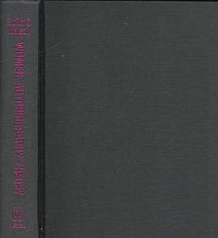 Women, Autobiography, Theory: A Reader