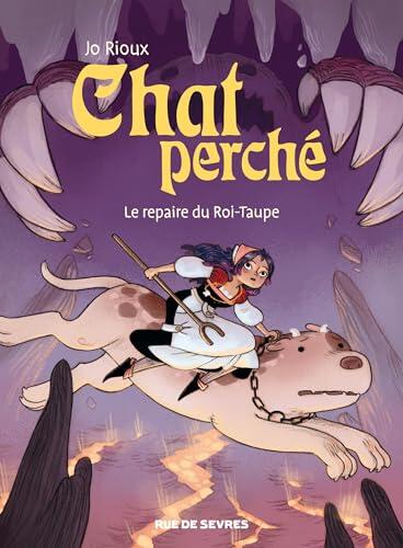 Chat Perché T2: Le Repaire du Roi Taupe