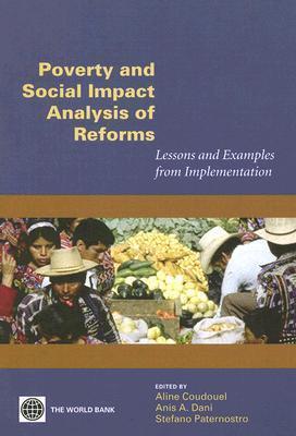 Poverty and Social Impact Analysis of Reforms: Lessons and Examples from Implementiion