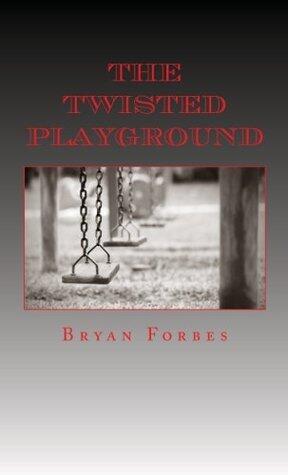 The Twisted Playground