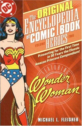 The Original Encyclopedia of Comic Book Heroes (Volume 2)