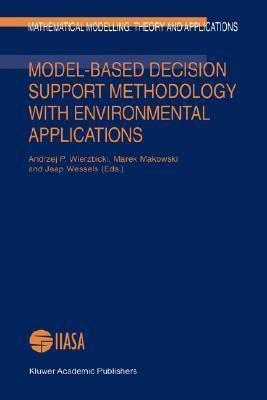 Model-Based Decision Support Methodology with Environmental Applications