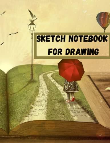 Sketch Notebook for Drawing: 8.5 x 0.25 x 11 Inches (21.59 x 27.94 cm)