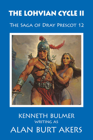 The Lohvian Cycle II [The twelfth Dray Prescot omnibus]