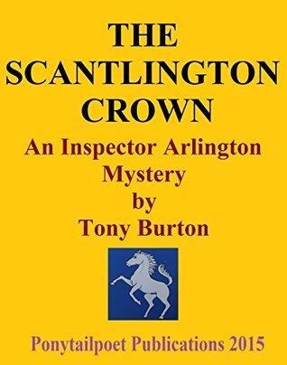 The Scantlington Crown: An Inspector Arlington Mystery