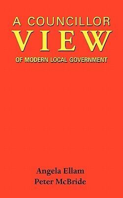 A Councillor View of Modern Local Government