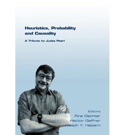 Heuristics, Probability and Causality: A Tribute to Judea Pearl