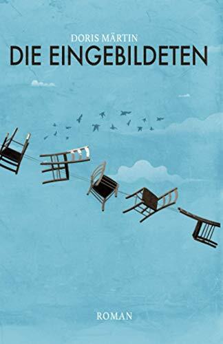 Die Eingebildeten: Ein Roman aus der Uni-Welt