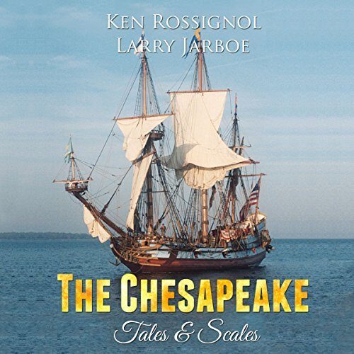 The Chesapeake: Tales & Scales: Selected Short stories from The Chesapeake