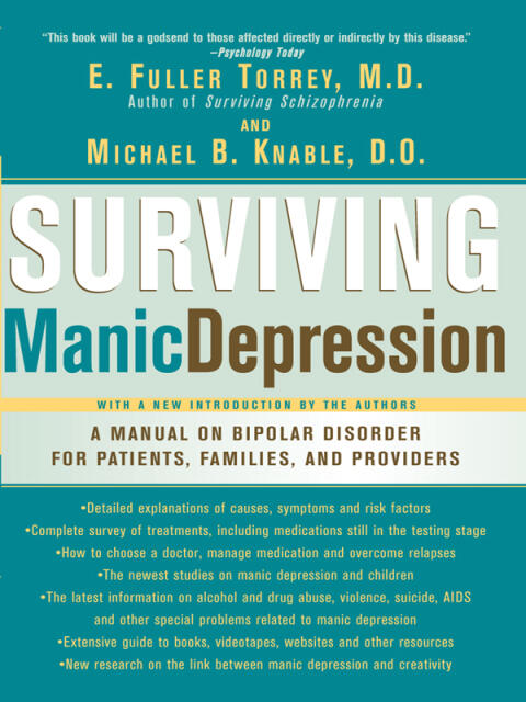Surviving Manic Depression: A Manual on Bipolar Disorder for Patients, Families, and Providers