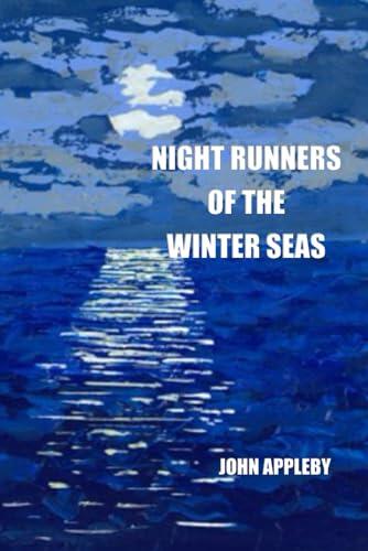 Night Runners of the Winter Seas