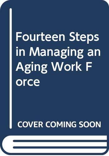 Fourteen Steps in Managing an Aging Work Force