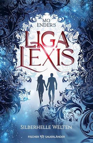 Liga Lexis – Silberhelle Welten: Finale der All Age Fantasy-Buchreihe I Magische Welten voller Buchhelden, Romantasy und Spannung. Must-Read für Fantasy-Fans! ... (Bookford Manor Trilogie 3)