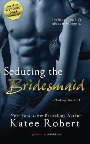 Seducing the Bridesmaid