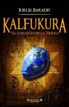 Kalfukura. El Corazón De La Tierra