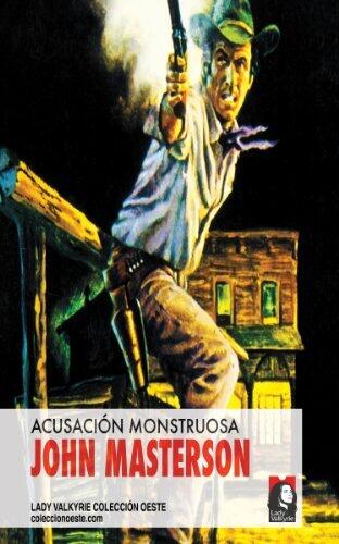 Acusación monstruosa (Colección Oeste)