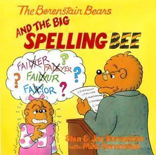 The Berenstain Bears And The Big Spelling Bee