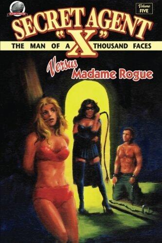 Secret Agent X- Volume Five (Volume 5) by J. Walt Layne