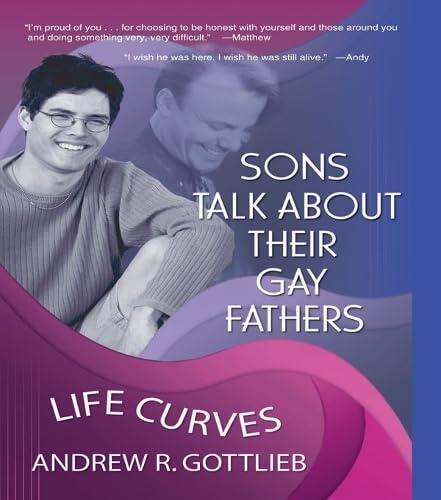 Sons Talk about Their Gay Fathers: Life Curves