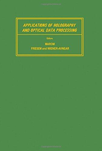 Applications of holography and optical data processing: Proceedings of the international conference, Jerusalem, August 23-26, 1976