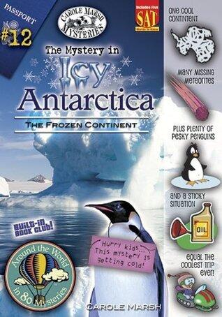 The Mystery in Icy Antarctica: The Frozen Continent