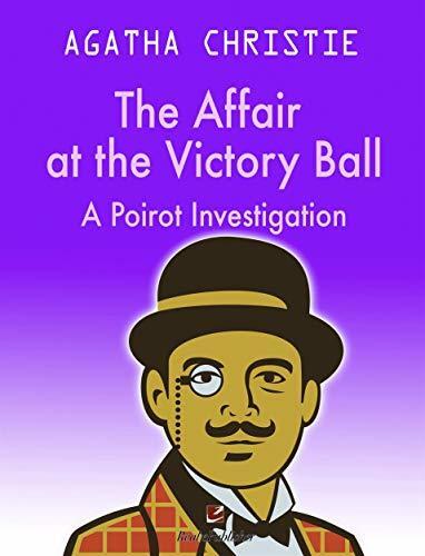 The Affair at the Victory Ball : A Poirot investigation
