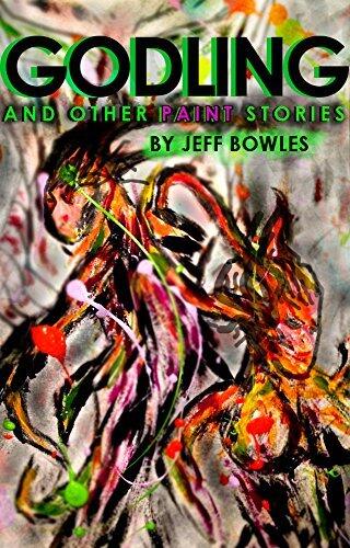 Godling and Other Paint Stories