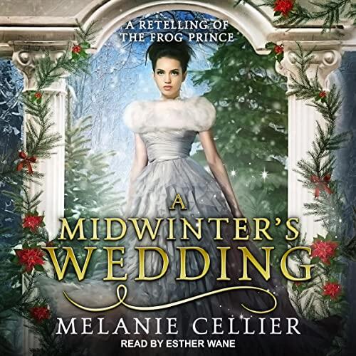 A Midwinter's Wedding: A Retelling of The Frog Prince