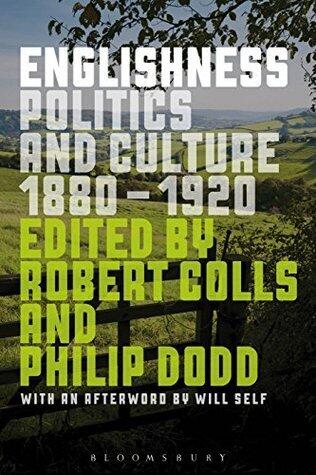 Englishness: Politics and Culture 1880 - 1920