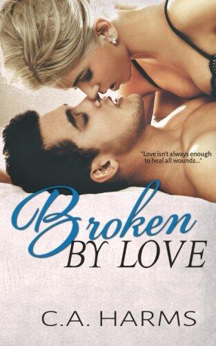 Broken by Love