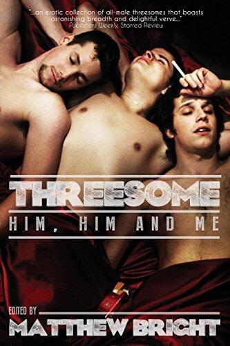 Threesome: Him, Him and Me