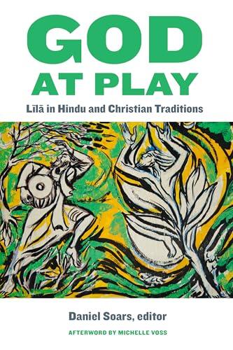 God at Play: Līlā in Hindu and Christian Traditions