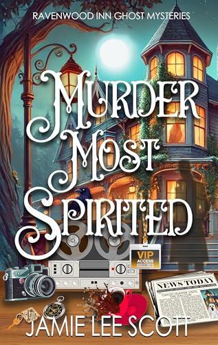 Murder Most Spirited: A Ravenwood Inn Ghost Mystery