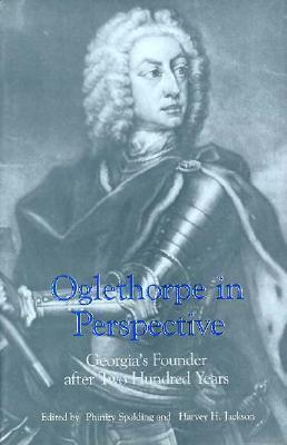 Oglethorpe in Perspective : Georgia's Founder after Two Hundred Years