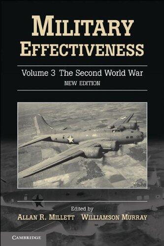 Military Effectiveness: Volume 3, the Second World War