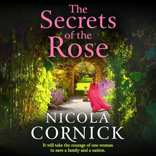 The Secrets of the Rose: A spellbinding story of hidden secrets and lasting love from Nicola Cornick