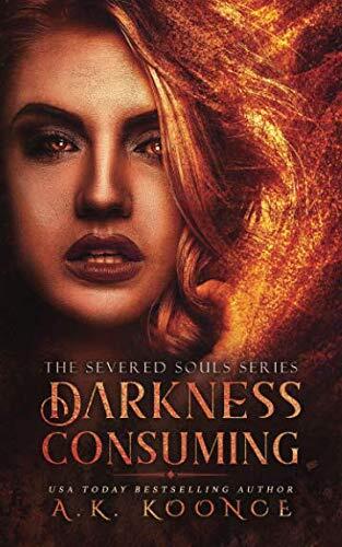 Darkness Consuming: A Reverse Harem Series