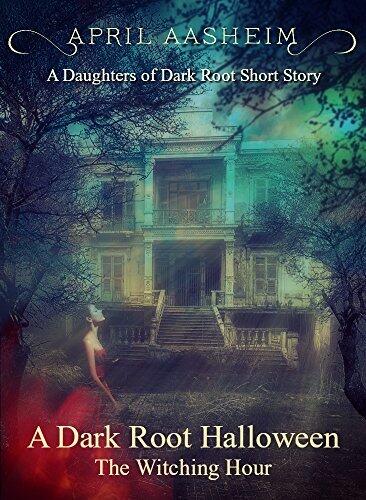 A Dark Root Halloween: The Witching Hour Companion Short Story