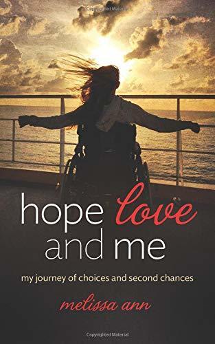 Hope, Love, and Me: My Journey of Choices and Second Chances