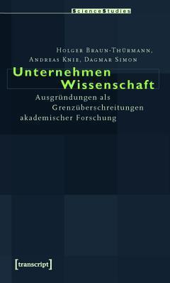 Unternehmen Wissenschaft: Ausgr�ndungen ALS Grenz�berschreitungen Akademischer Forschung