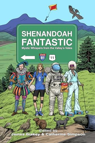 Shenandoah Fantastic: Mystic Whispers from the Valley's Vales
