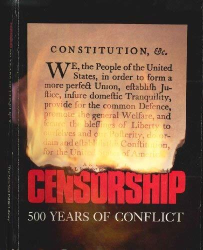 Censorship: 500 Years of Conflict