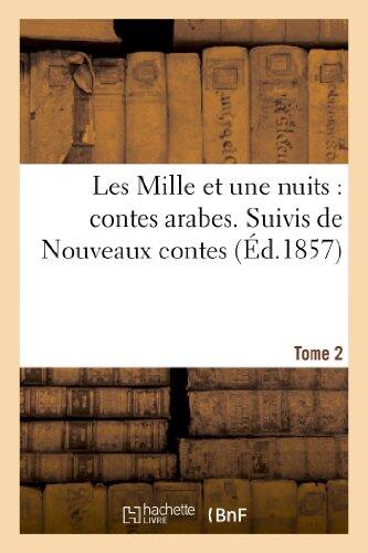 Les Mille Et Une Nuits: Contes Arabes. Suivis de Nouveaux Contes; Tome 2 / 10