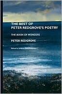 The Best of Peter Redgrove's Poetry: The Book of Wonders